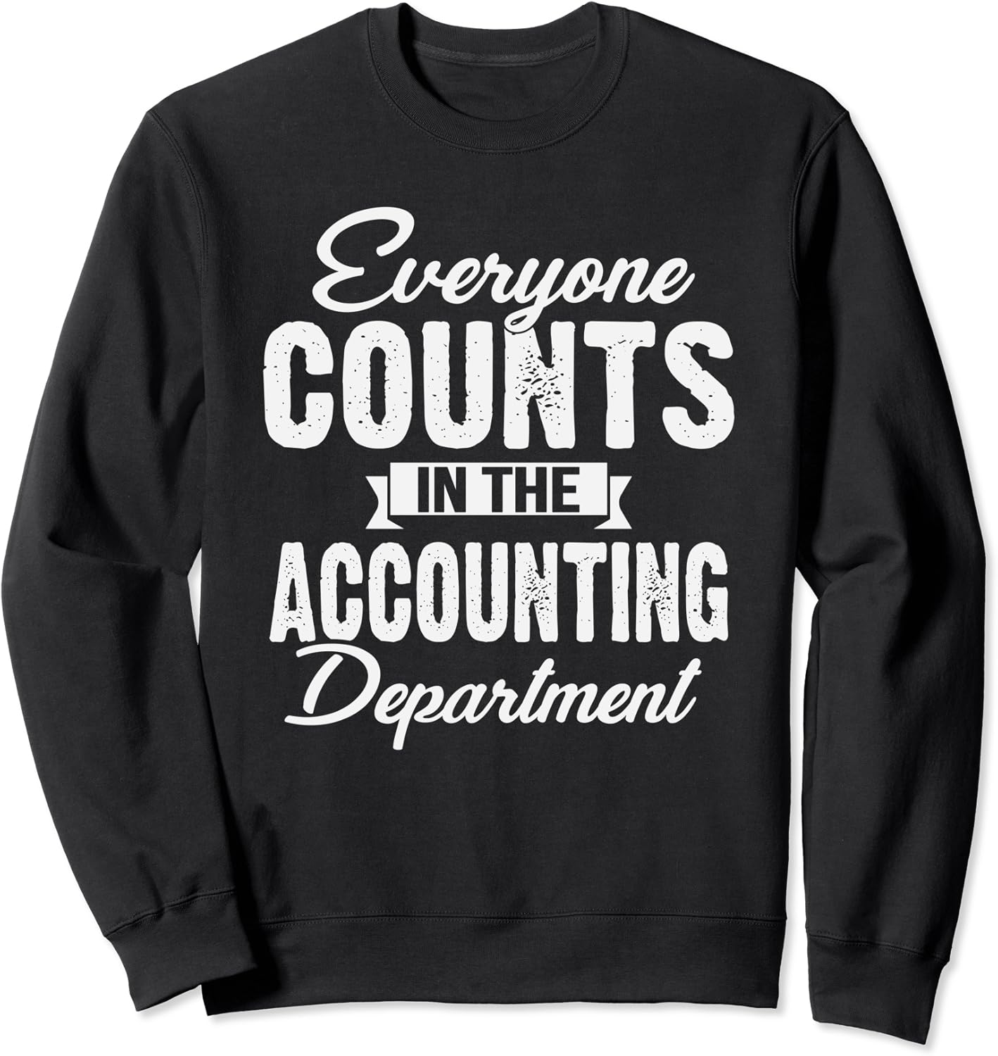 Everyone Counts In The Accounting Department Funny